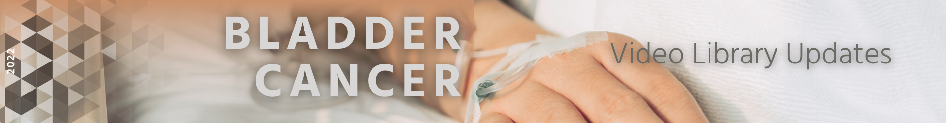 Bladder Cancer Video Library 2022